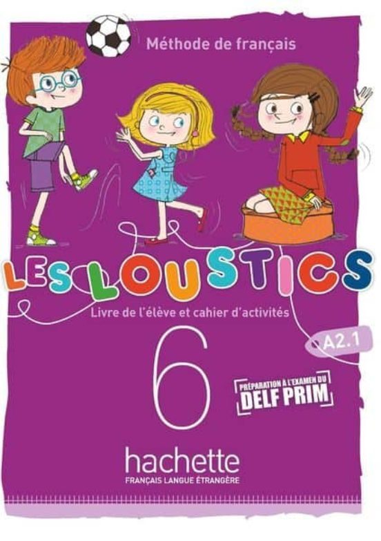 Les Loustics (6 niveaux) volume 6 - Livre de l'élève + cahier d'activités