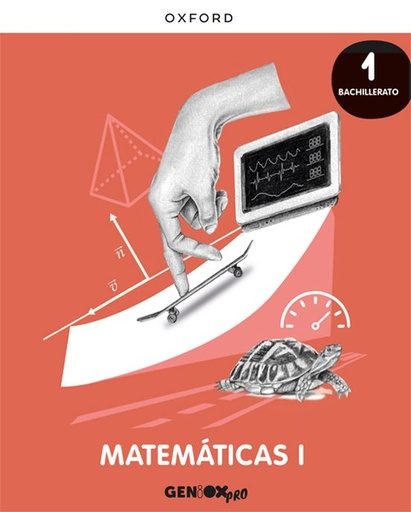 [978-0-19-054571-0] Matemáticas I 1º Bachillerato GENiOXPRO