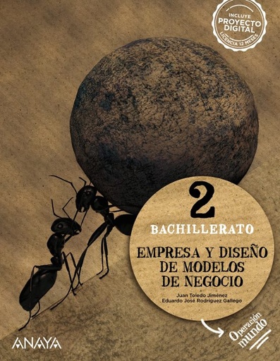[978-84-143-3011-1] EMPRESA Y DISEÑO DE MODELOS DE NEGOCIO 2º BACHILLERATO. OPERACIÓN MUNDO
